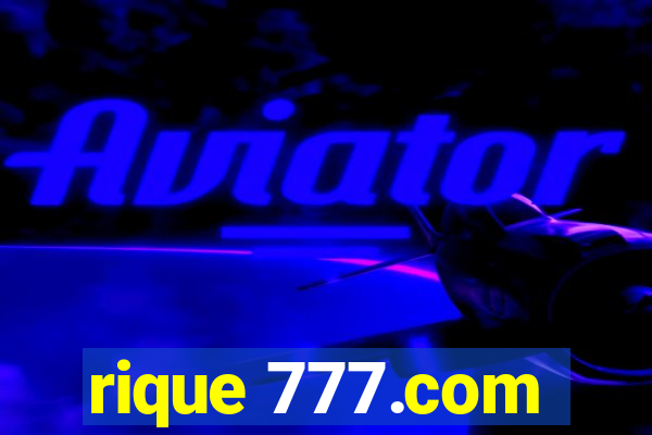 rique 777.com